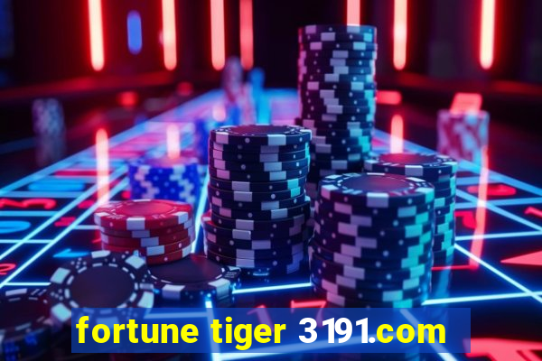 fortune tiger 3191.com